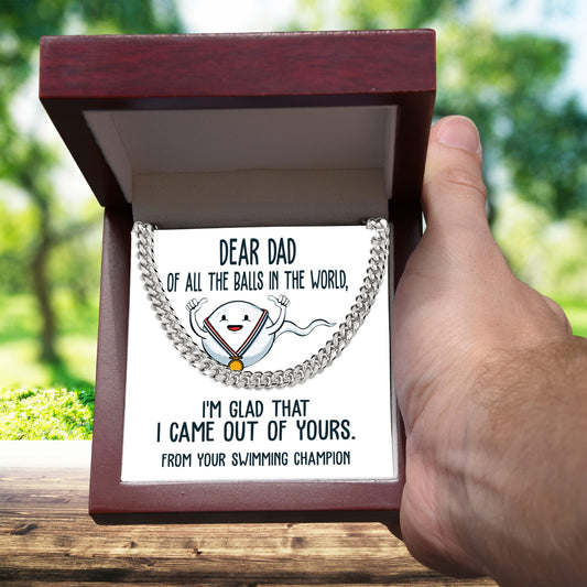 Funny Dad Gift - I am Glad that I Came Out of Yours - Cuban Chain Link Necklace with Gift Box