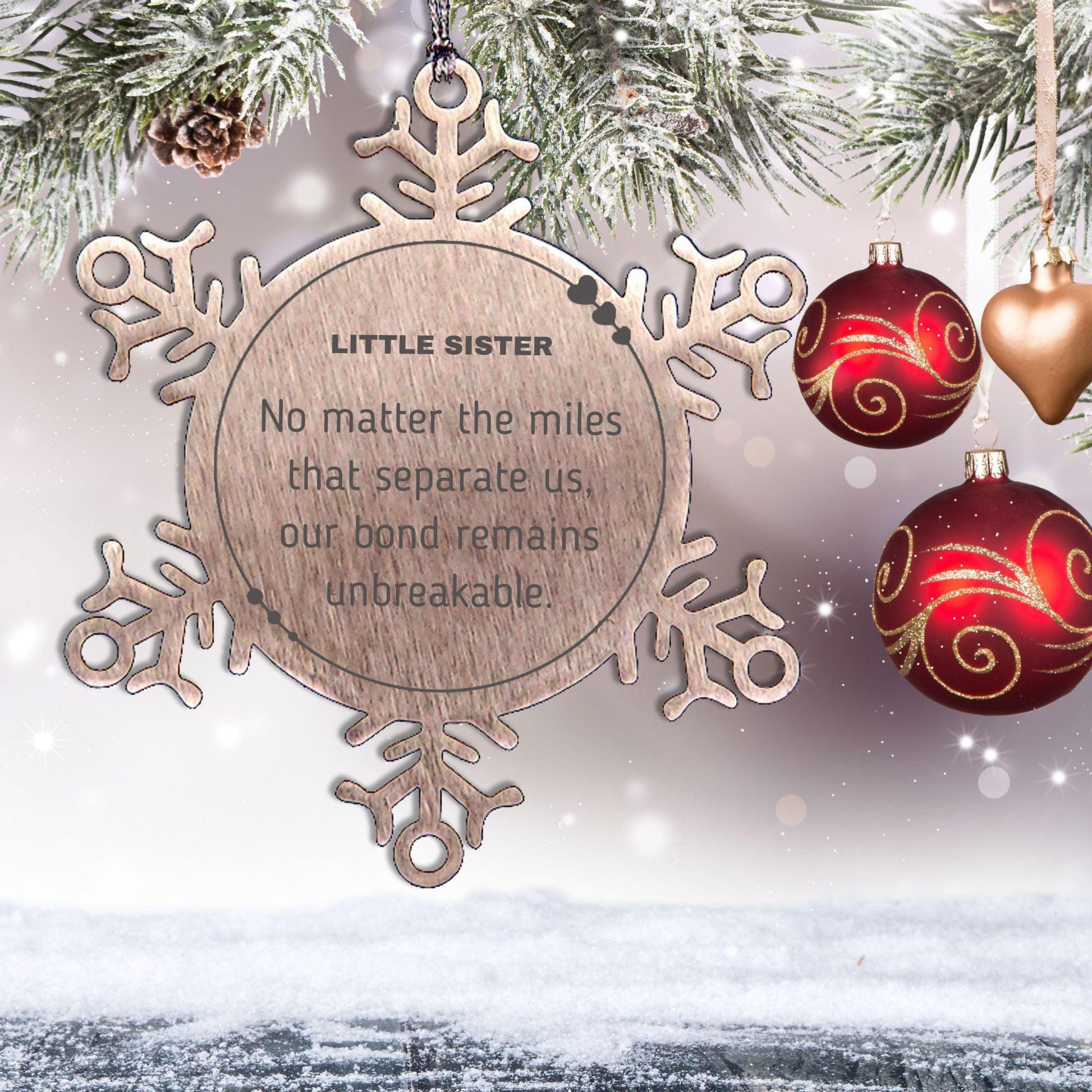 Little Sister Long Distance Relationship Gifts, No matter the miles that separate us, Cute Love Snowflake Ornament For Little Sister, Birthday Christmas Unique Gifts For Little Sister - Mallard Moon Gift Shop