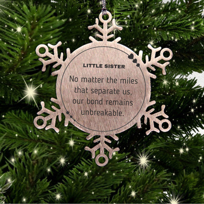 Little Sister Long Distance Relationship Gifts, No matter the miles that separate us, Cute Love Snowflake Ornament For Little Sister, Birthday Christmas Unique Gifts For Little Sister - Mallard Moon Gift Shop