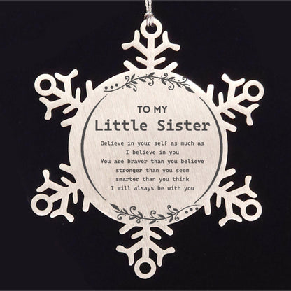 Little Sister Snowflake Ornament Gifts, To My Little Sister You are braver than you believe, stronger than you seem, Inspirational Gifts For Little Sister Ornament, Birthday, Christmas Gifts For Little Sister Men Women - Mallard Moon Gift Shop