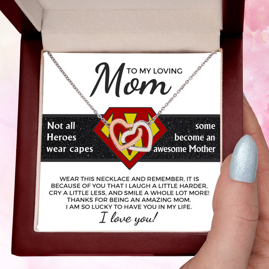 To My Amazing Super Mom Not All Heroes Wear Capes Interlocking Hearts Necklace
