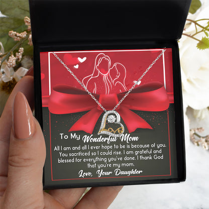 To My Wonderful Mom All I Am is Because of You Love Your Daughter Heart Pendant Necklace