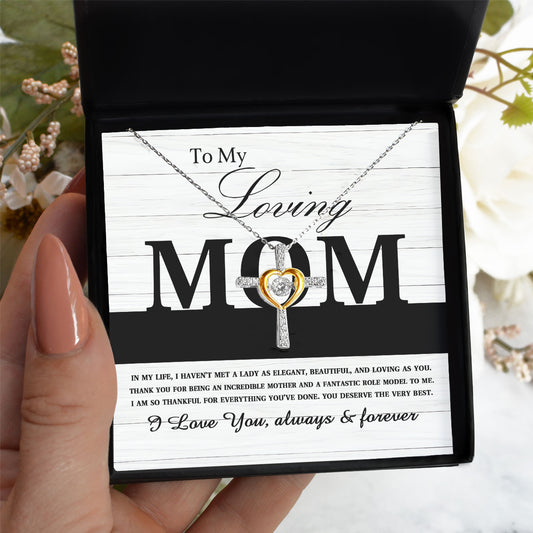 To My Loving Mom You are an Incredible Mother and a Fantastic Role Model Cross Pendant Necklace