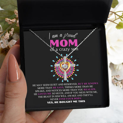 Gift For Mom - I am a Proud Mom of a Crazy Son Cross Pendant Necklace