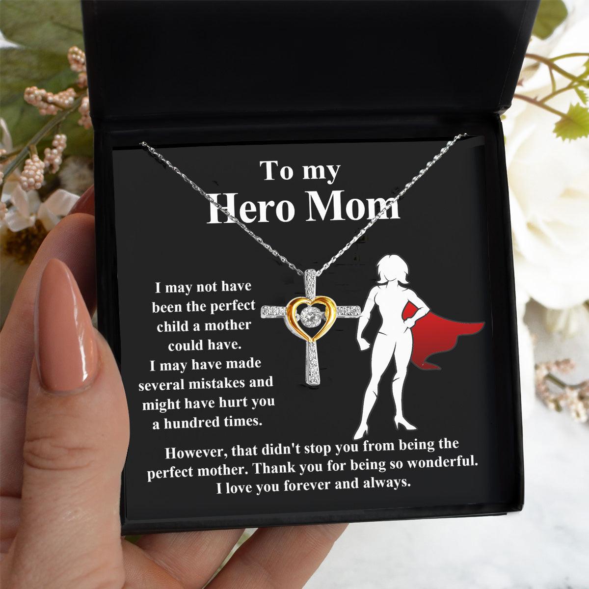 To My Hero Mom I May Not Have Been the Perfect Child. But You are the Perfect Mom Cross Pendant Necklace