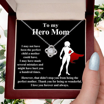 To My Hero Mom I May Not Have Been the Perfect Child. But You are the Perfect Mom Pendant Necklace