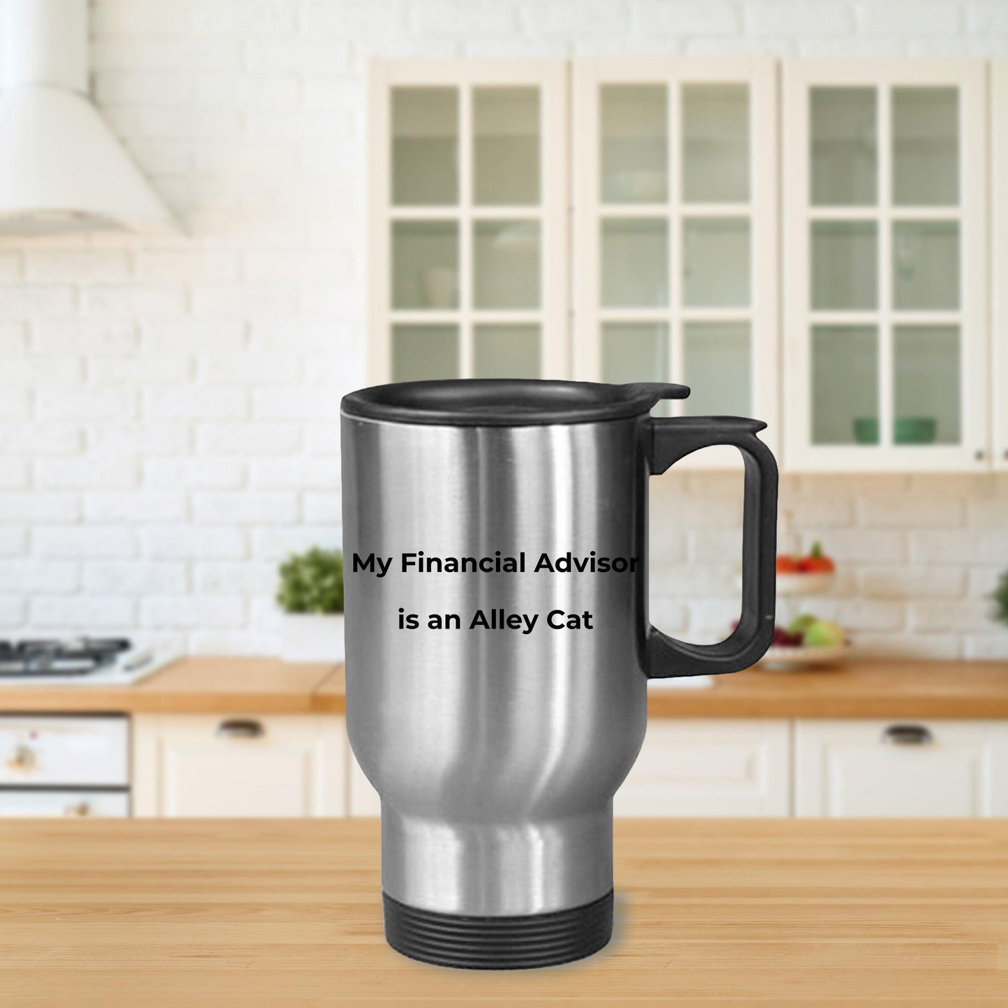 Funny Finacial Advisor Steel Travel Mug - My Finacial Advisor is an Alley Cat