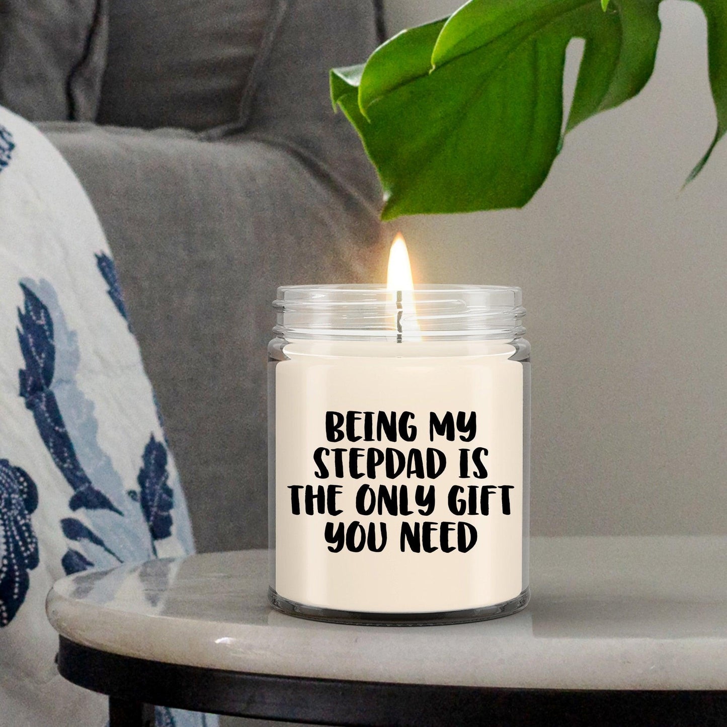 Stepdad Gift Ideas Being My Stepdad is The Only Gift You Need Scented Soy Candle