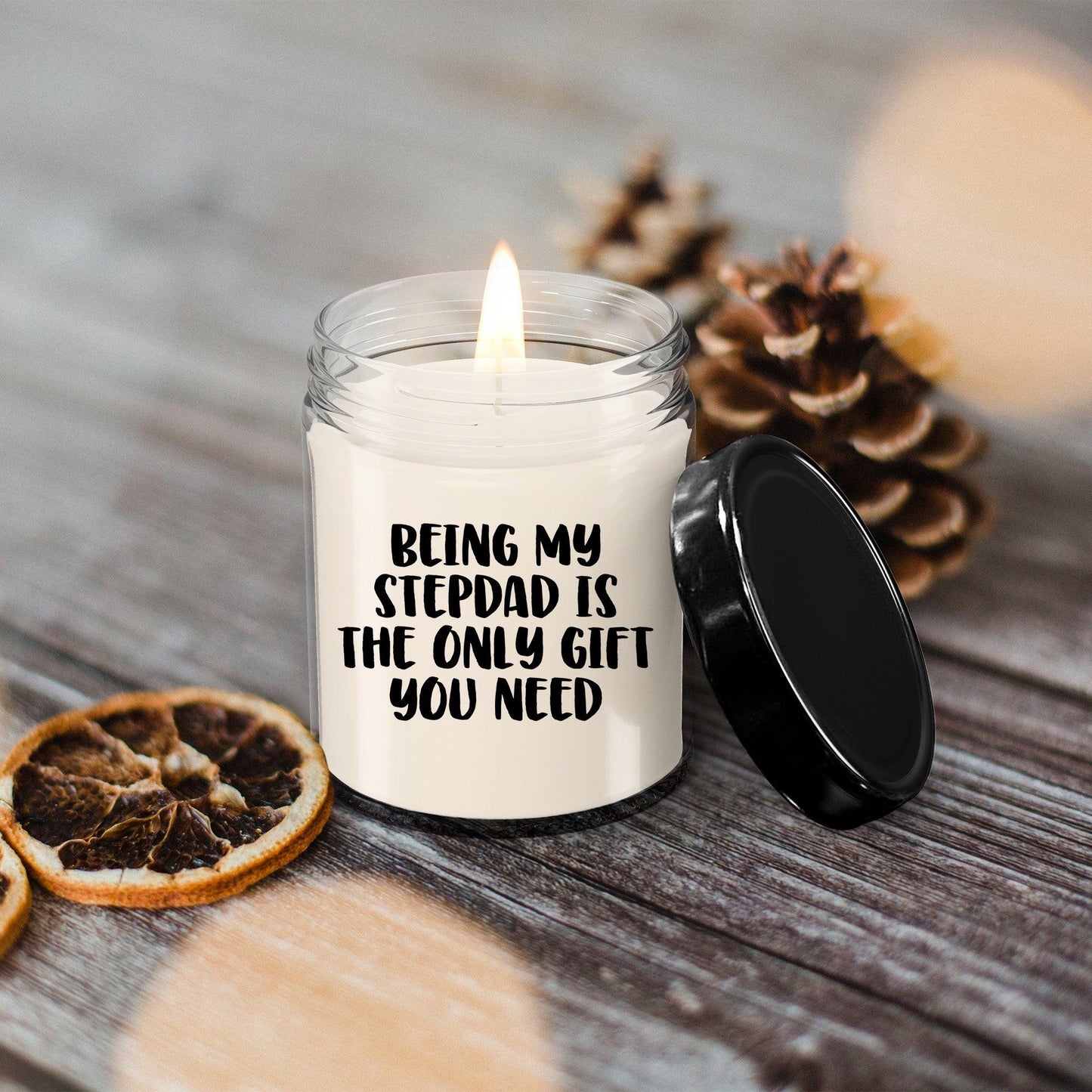 Stepdad Gift Ideas Being My Stepdad is The Only Gift You Need Scented Soy Candle