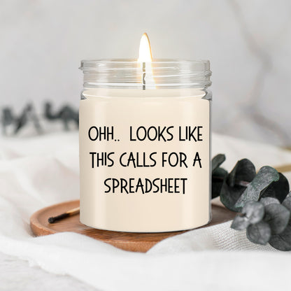 Accountant Gifts - OHH - Looks Like This Calls for a Spreadsheet Office Humor Scented Soy Candle