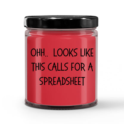 Accountant Gifts - OHH - Looks Like This Calls for a Spreadsheet Office Humor Scented Soy Candle