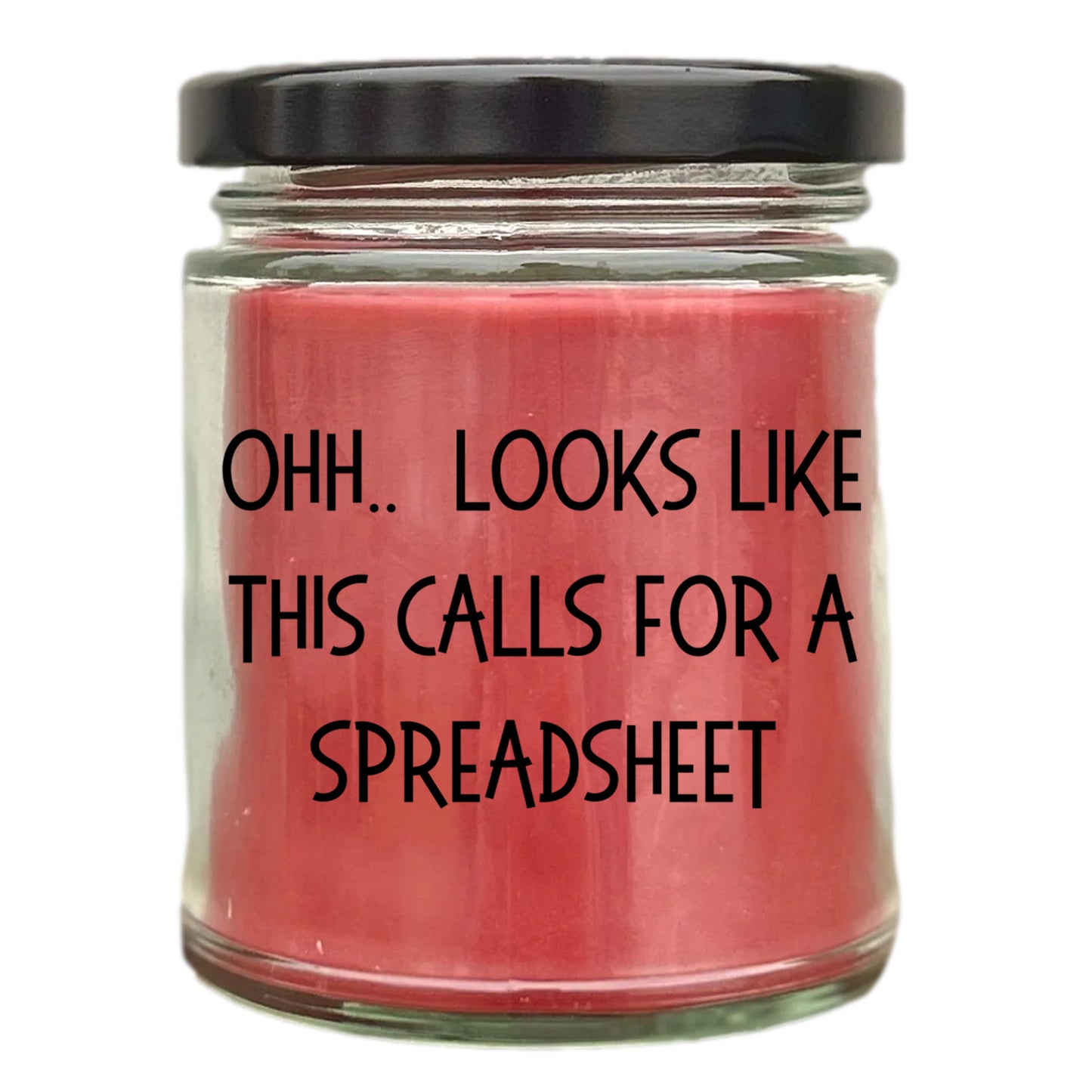 Accountant Gifts - OHH - Looks Like This Calls for a Spreadsheet Office Humor Scented Soy Candle