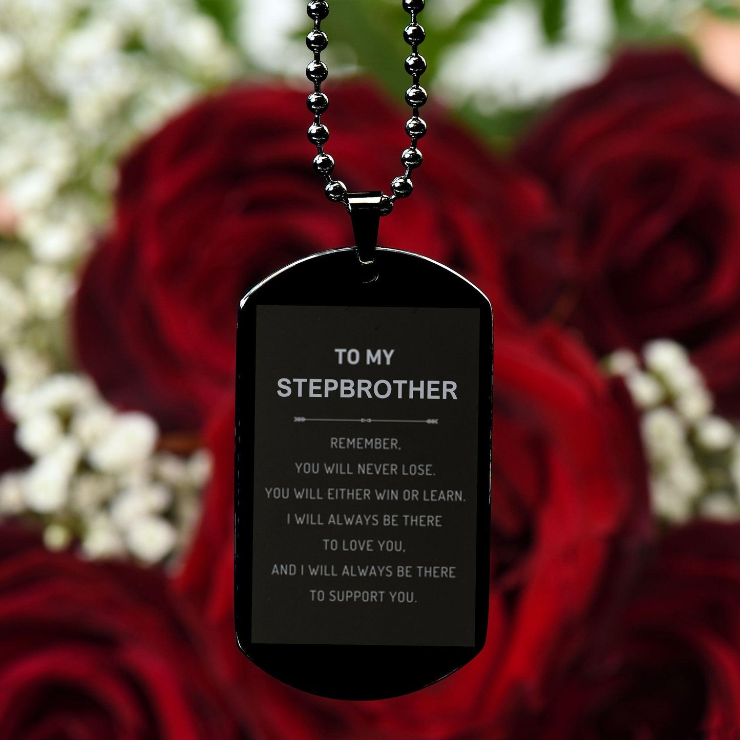 Stepbrother Gifts, To My Stepbrother Remember, you will never lose. You will either WIN or LEARN, Keepsake Black Dog Tag For Stepbrother Engraved, Birthday Christmas Gifts Ideas For Stepbrother X-mas Gifts