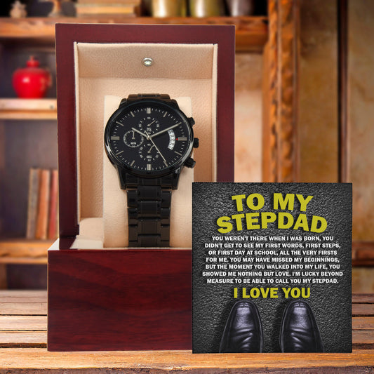 To My Stepdad Showed Me Nothing But Love Black Chronograph Watch