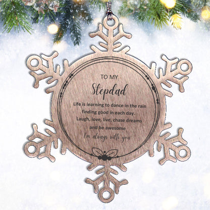 Stepdad Christmas Ornament Gifts, Stepdad Snowflake Ornament, Motivational Stepdad Engraved Gifts, Birthday Gifts For Stepdad, To My Stepdad Life is learning to dance in the rain, finding good in each day. I'm always with you - Mallard Moon Gift Shop