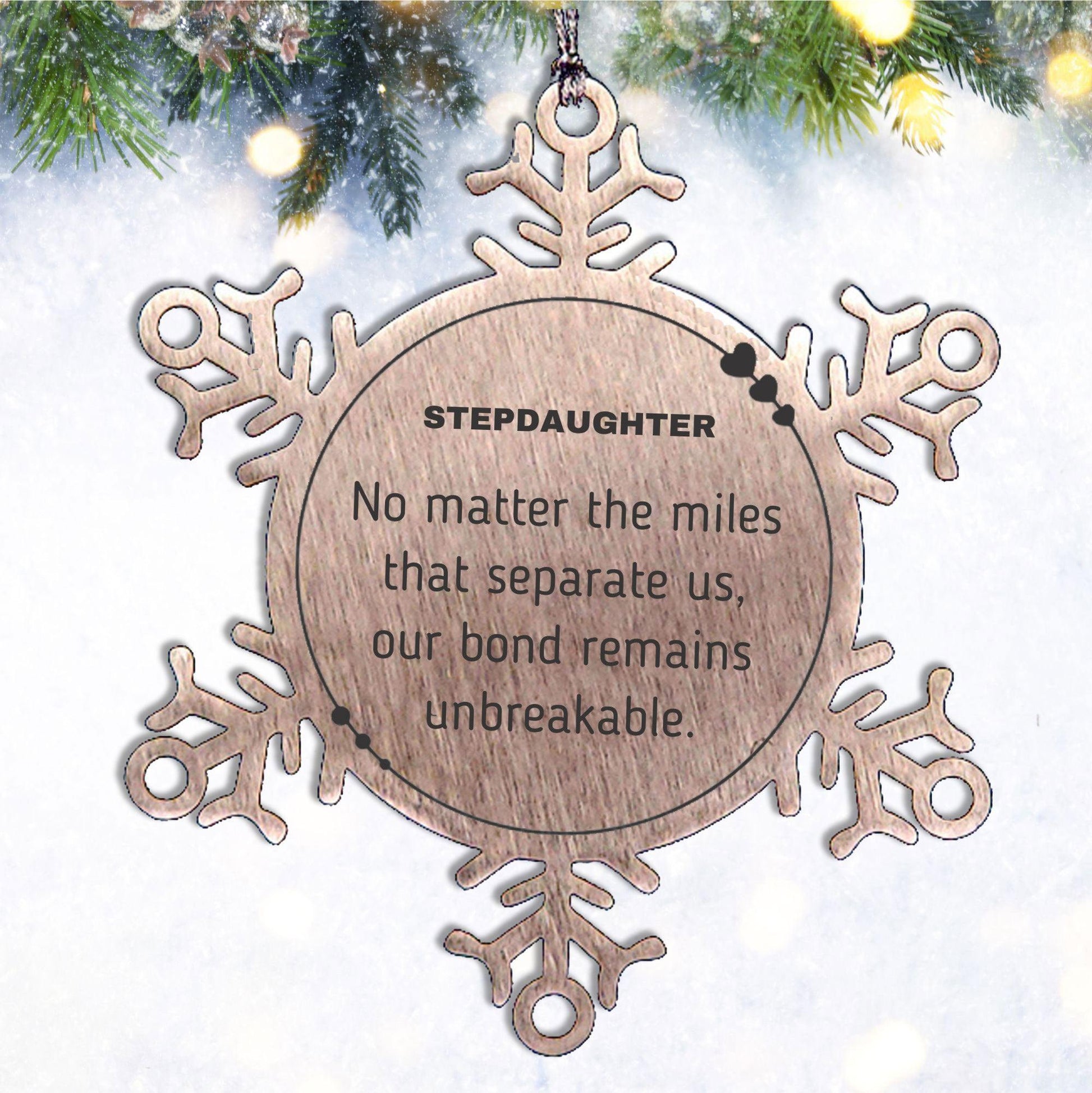 Stepdaughter Long Distance Relationship Gifts, No matter the miles that separate us, Cute Love Snowflake Ornament For Stepdaughter, Birthday Christmas Unique Gifts For Stepdaughter - Mallard Moon Gift Shop