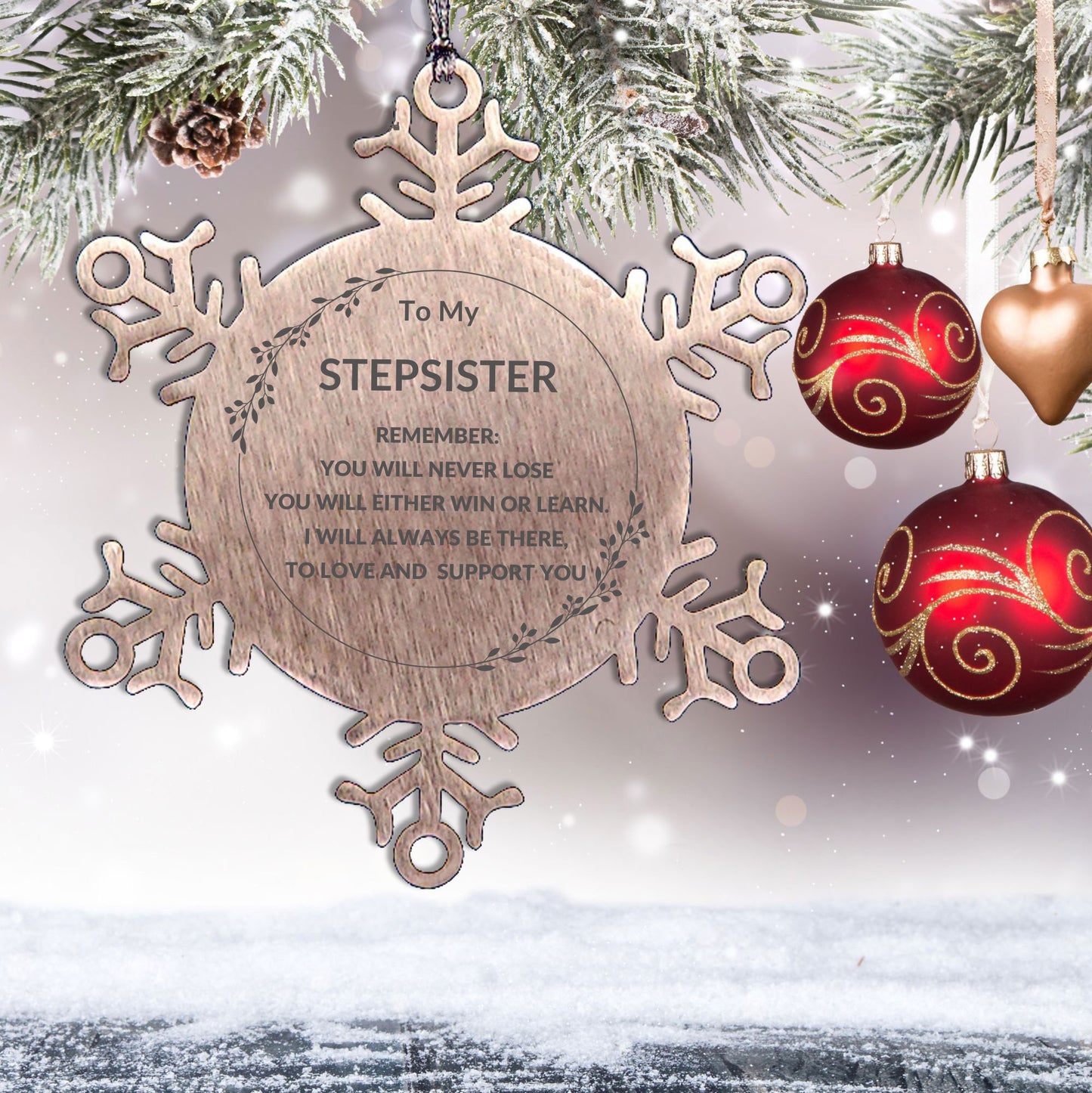 Stepsister - Remember, you will never lose. You will either WIN or LEARN, Keepsake Inspirational Stainless Steel Snowflake Ornament – Durable, Shatterproof Seasonal Decor