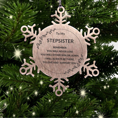 Stepsister - Remember, you will never lose. You will either WIN or LEARN, Keepsake Inspirational Stainless Steel Snowflake Ornament – Durable, Shatterproof Seasonal Decor