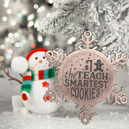 Teacher Gift, I Teach The Smartest Cookies, Gingerbread Man, Stainless Steel Snowflake Laser-engraved Ornament – Durable, Shatterproof Seasonal Christmas Decor