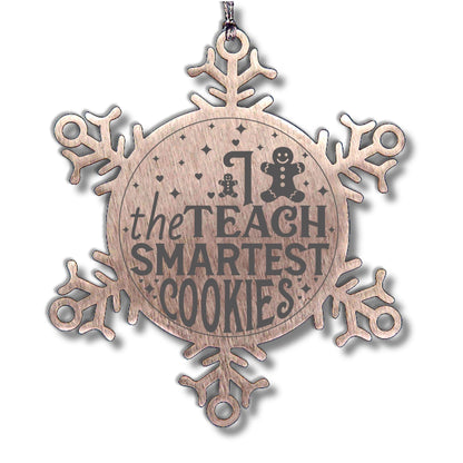 Teacher Gift, I Teach The Smartest Cookies, Gingerbread Man, Stainless Steel Snowflake Laser-engraved Ornament – Durable, Shatterproof Seasonal Christmas Decor