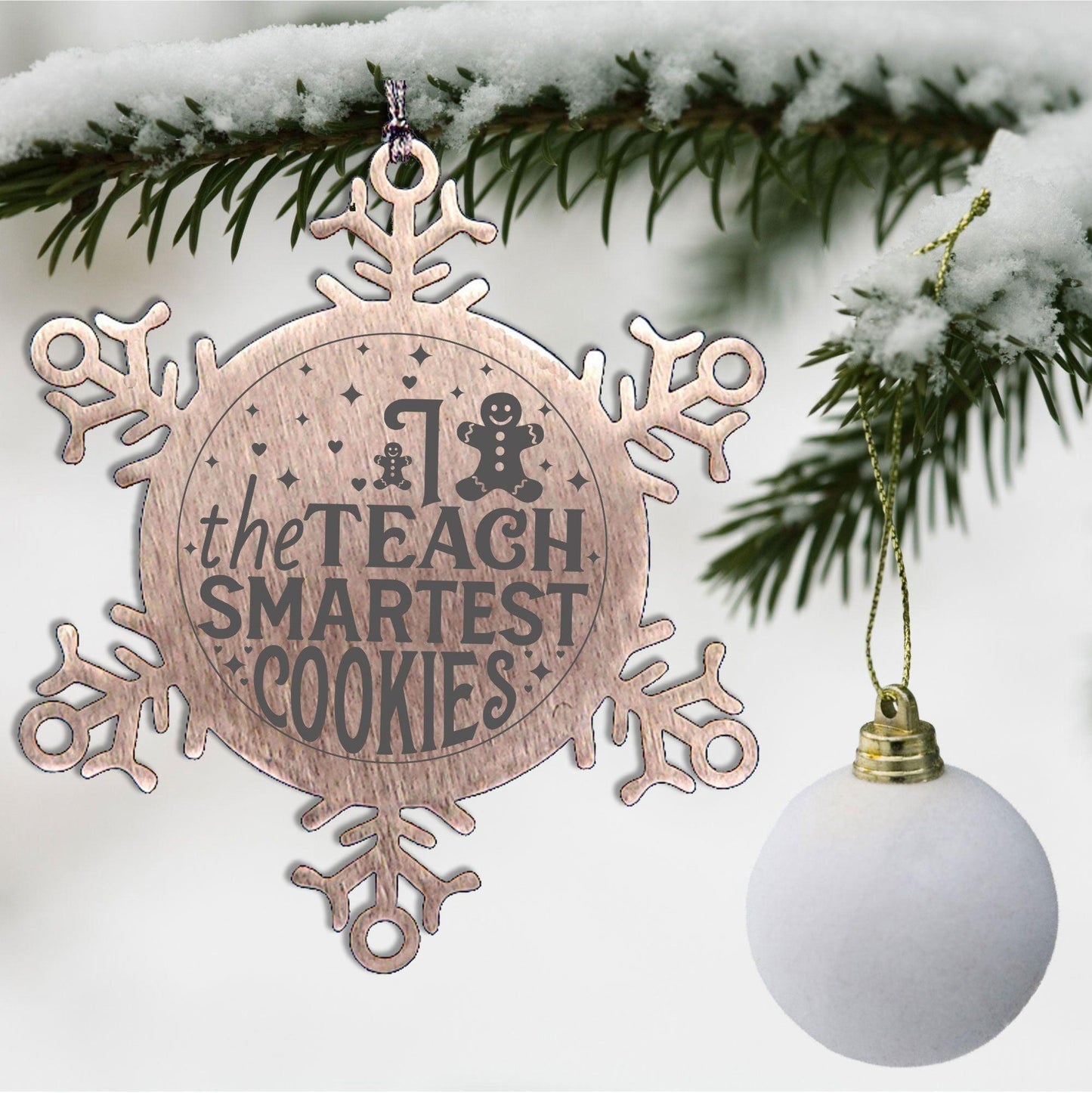 Teacher Gift, I Teach The Smartest Cookies, Gingerbread Man, Stainless Steel Snowflake Laser-engraved Ornament – Durable, Shatterproof Seasonal Christmas Decor