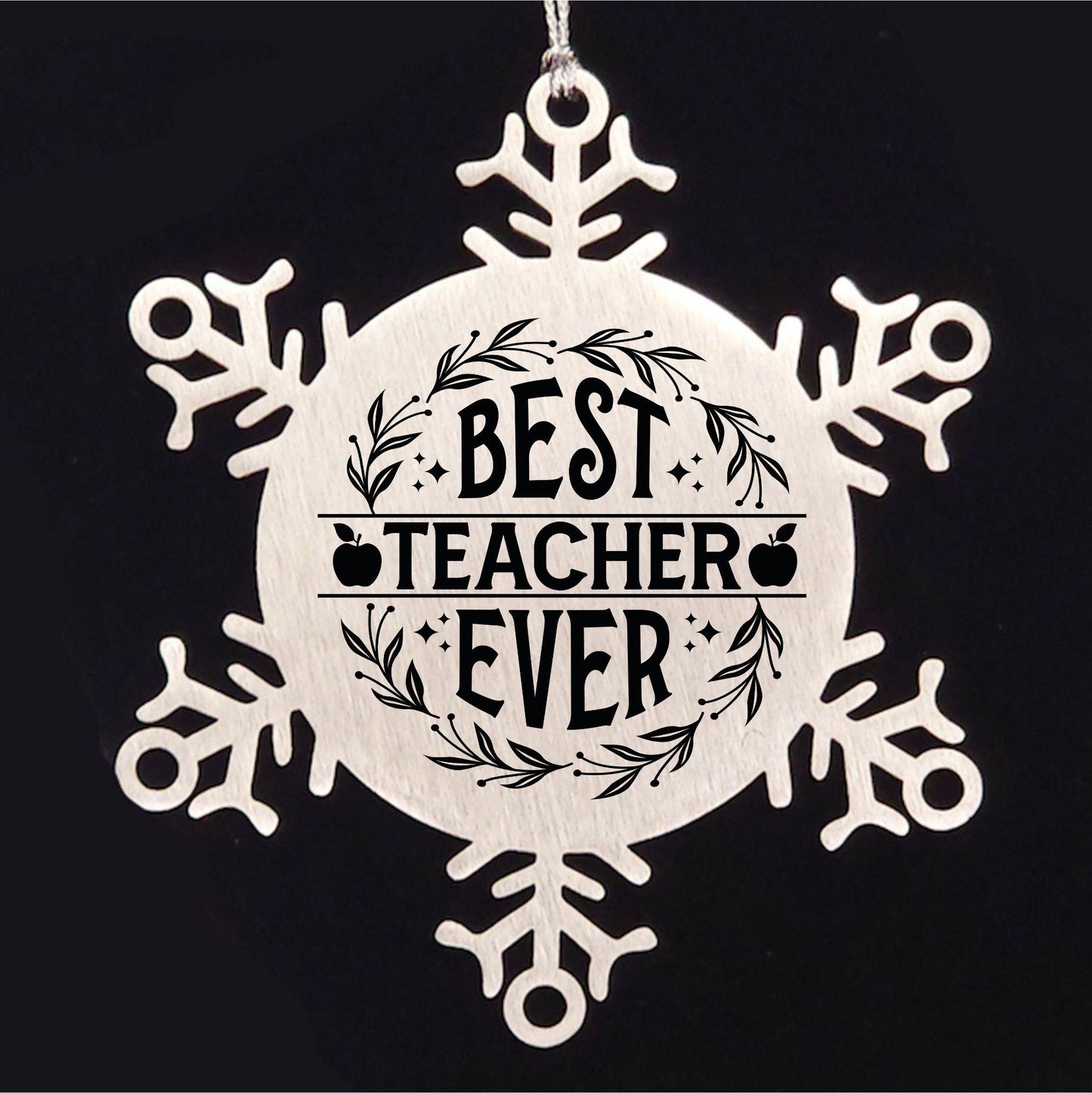 Teacher Gift, Best Teacher Ever, Snowflake Laser Engraved Steel Christmas Ornament, Inspirational Gifts, Novelty Gifts for Men, Women, Coworkers, Keepsake Teacher Ornament