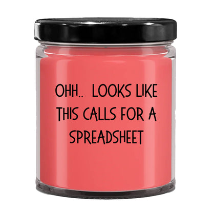 Accountant Gifts - OHH - Looks Like This Calls for a Spreadsheet Office Humor Scented Soy Candle