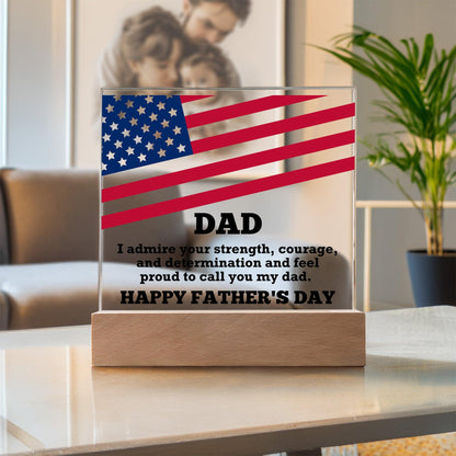 Dad, I Admire Your Strength Patriotic Personalized Acrylic Plaque with LED Wooden Base