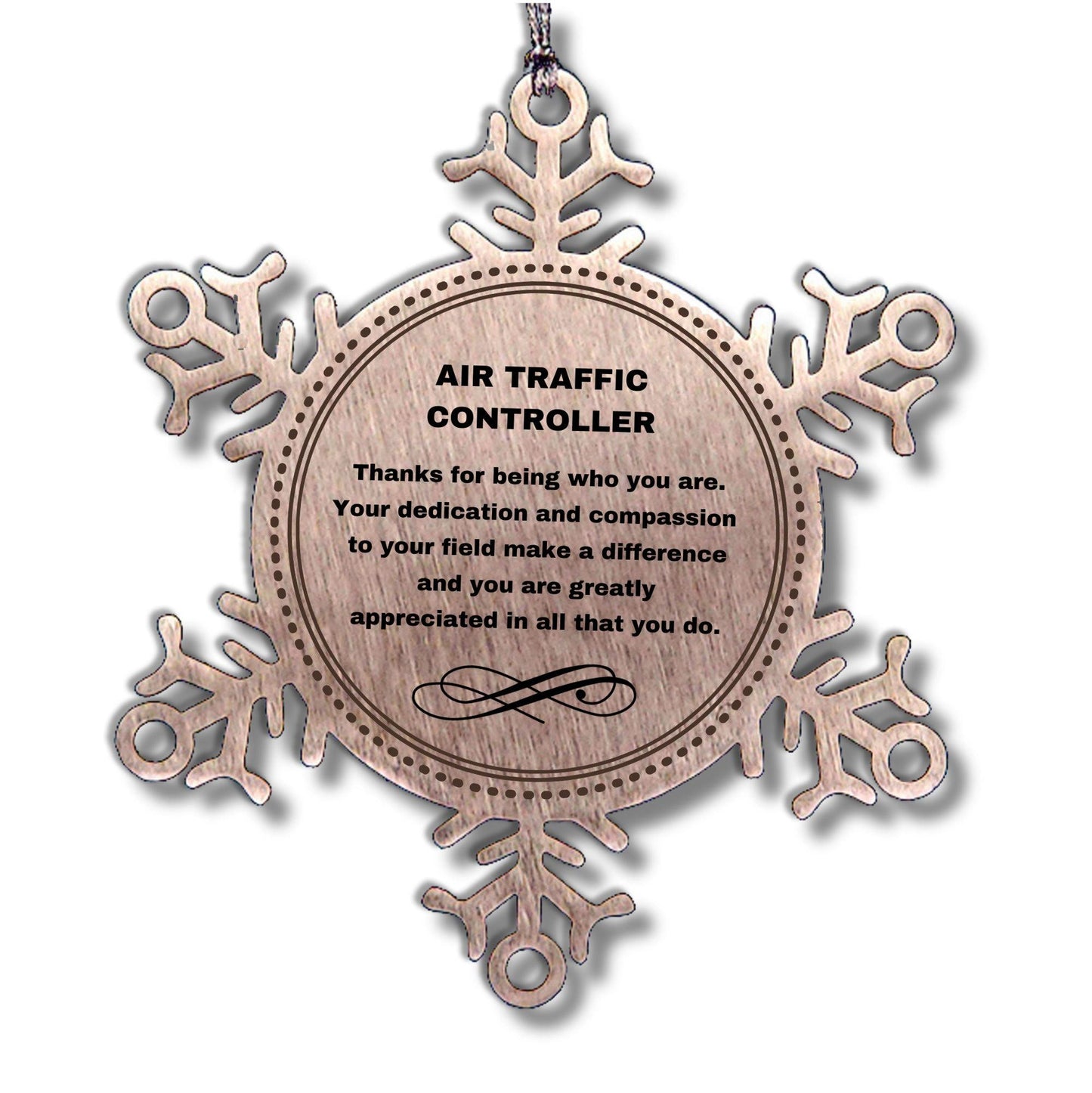 Air Traffic Controller Snowflake Ornament - Thanks for being who you are - Birthday Christmas Tree Gifts Coworkers Colleague Boss - Mallard Moon Gift Shop