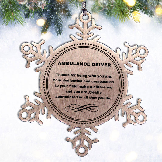 Ambulance Driver Snowflake Ornament - Thanks for being who you are - Birthday Christmas Tree Gifts Coworkers Colleague Boss - Mallard Moon Gift Shop