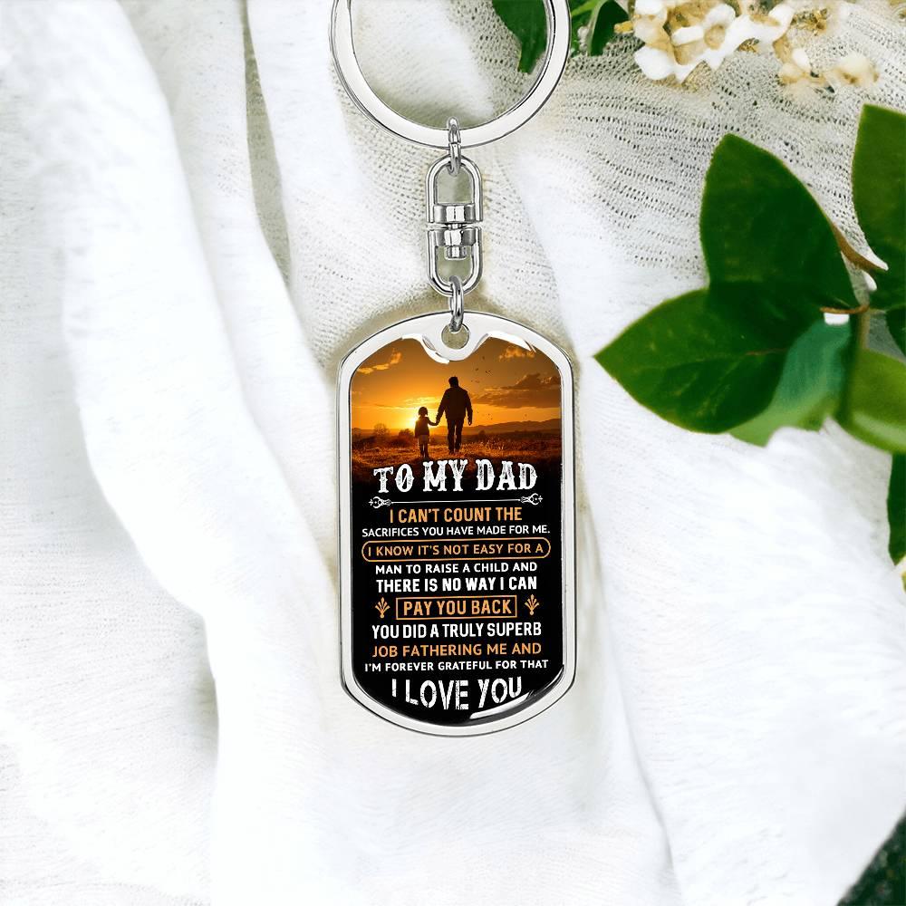 To My Dad I Know It Is Not Easy Graphic Engraved Dog Tag Keychain