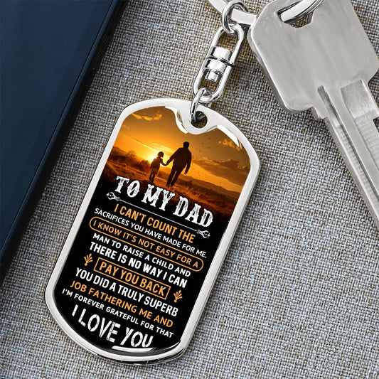 To My Dad I Know It Is Not Easy Graphic Engraved Dog Tag Keychain