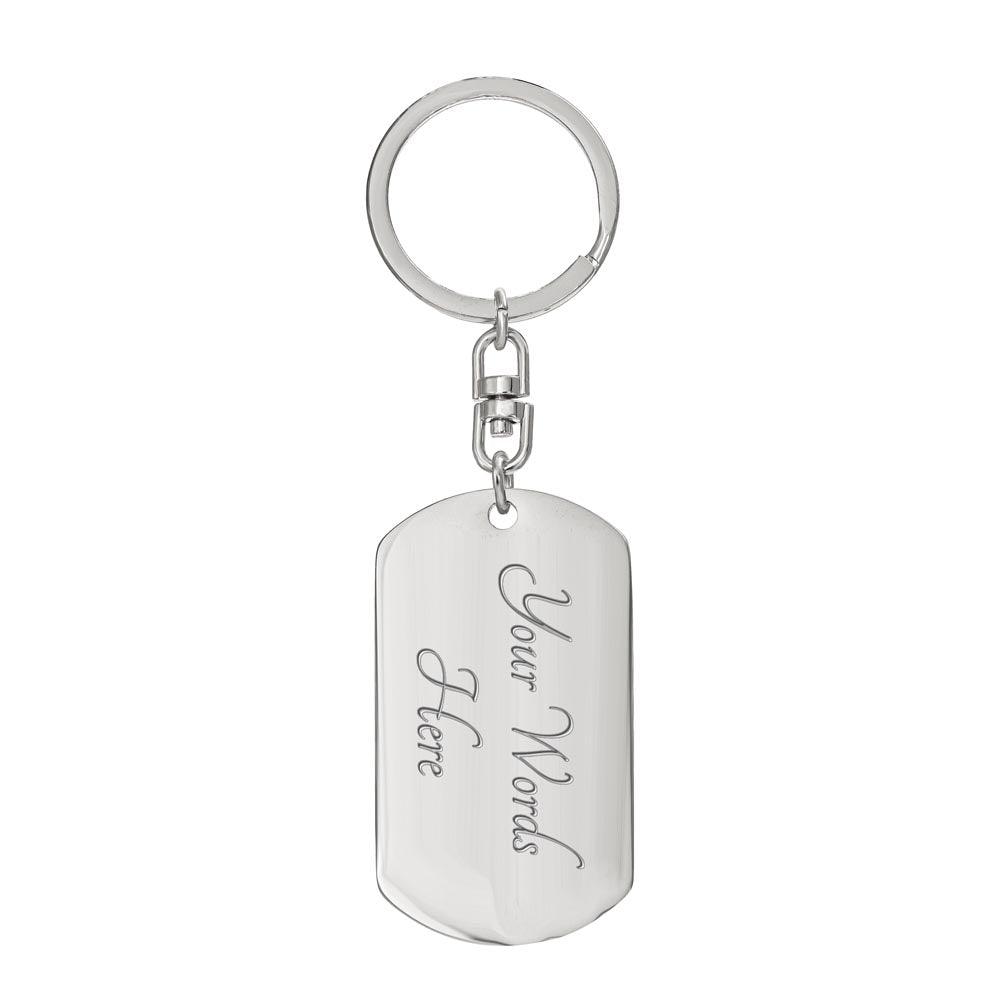 To My Dad I Know It Is Not Easy Graphic Engraved Dog Tag Keychain