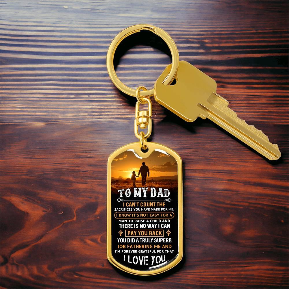 To My Dad I Know It Is Not Easy Graphic Engraved Dog Tag Keychain