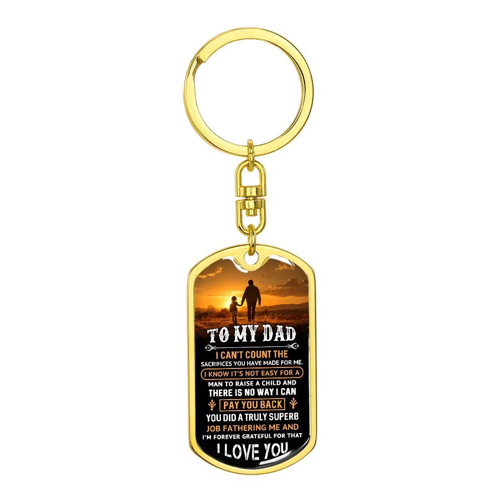 To My Dad I Know It Is Not Easy Graphic Engraved Dog Tag Keychain