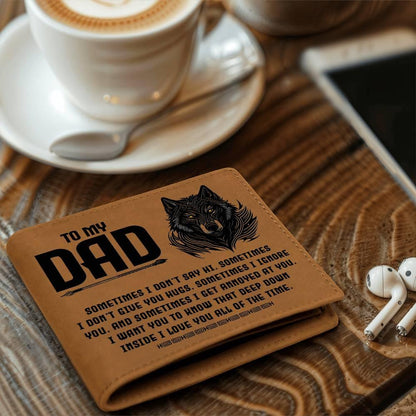 To My Dad-Sometimes I Don't - Genuine Cowhide Leather Wallet