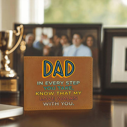 Gift for Dad - In Every Step Love Walks With You Genuine Cowhide Leather Wallet