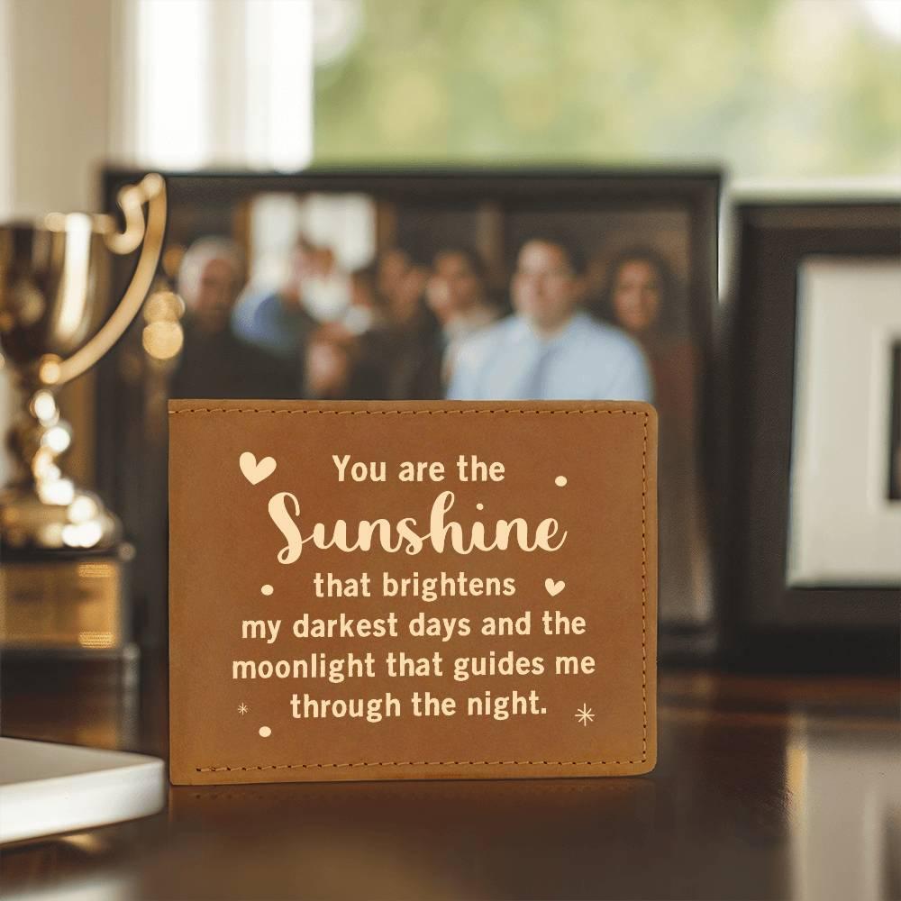 Gift for Dad - You are the Sunshine Genuine Cowhide Leather Wallet