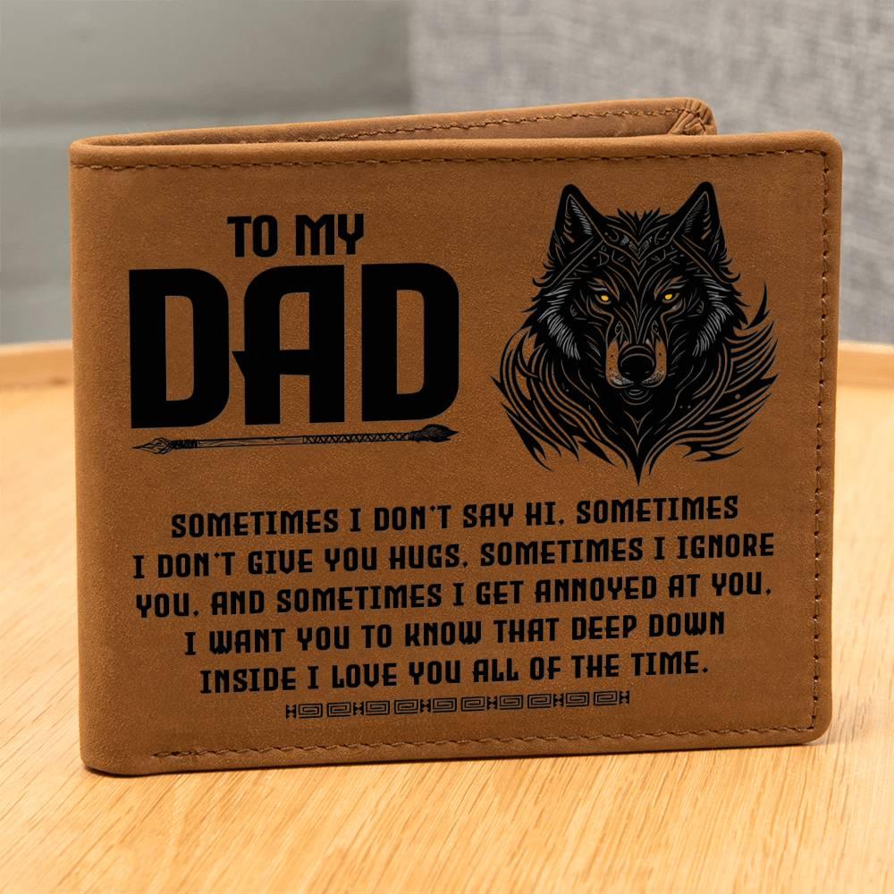 To My Dad-Sometimes I Don't - Genuine Cowhide Leather Wallet