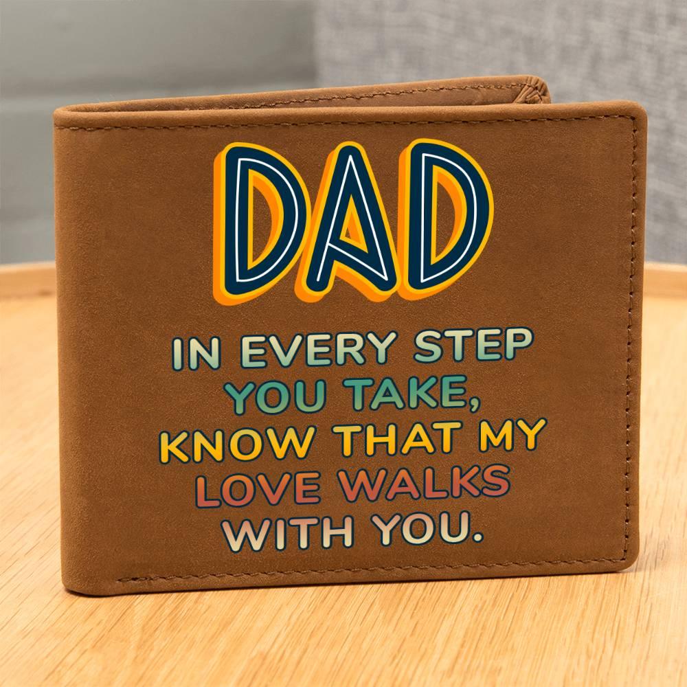 Gift for Dad - In Every Step Love Walks With You Genuine Cowhide Leather Wallet