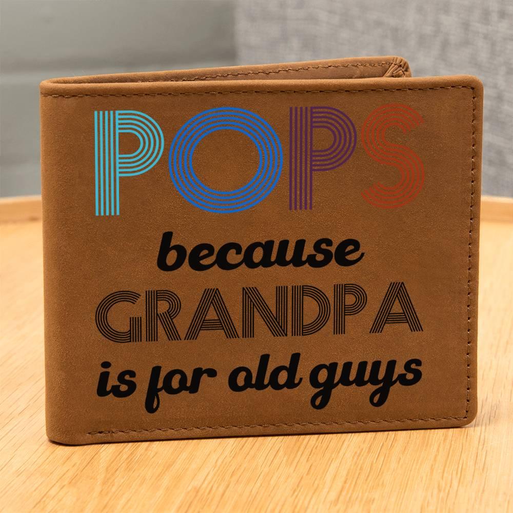 POPS Because Grandpa is for Older Guys Leather Wallet