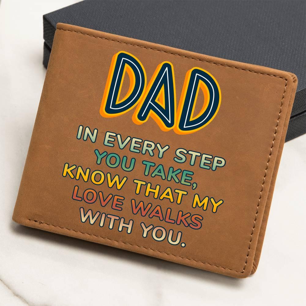 Gift for Dad - In Every Step Love Walks With You Genuine Cowhide Leather Wallet