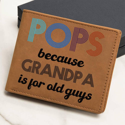 POPS Because Grandpa is for Older Guys Leather Wallet