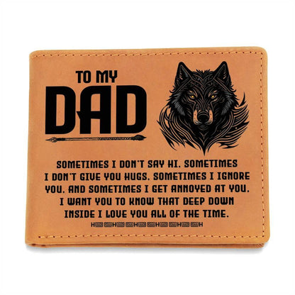 To My Dad-Sometimes I Don't - Genuine Cowhide Leather Wallet