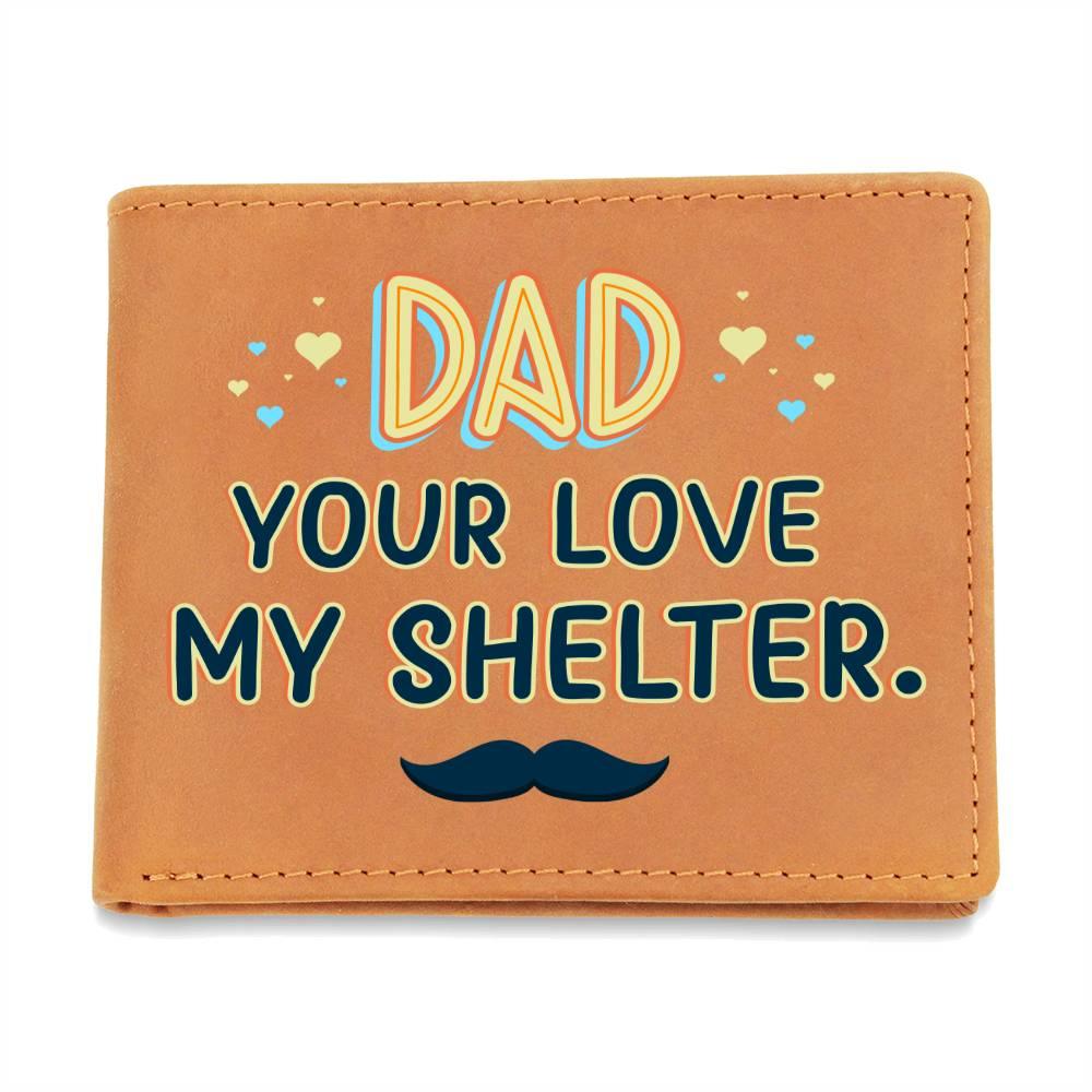 Dad Your Love My Shelter Genuine Cowhide Leather Wallet