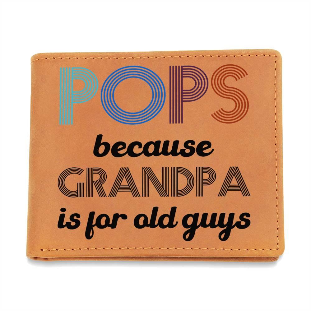 POPS Because Grandpa is for Older Guys Leather Wallet