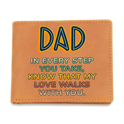 Gift for Dad - In Every Step Love Walks With You Genuine Cowhide Leather Wallet