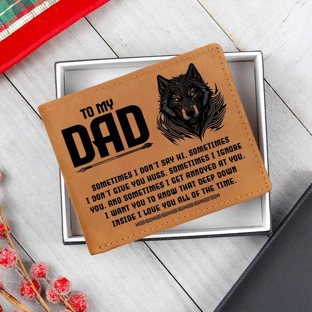 To My Dad-Sometimes I Don't - Genuine Cowhide Leather Wallet