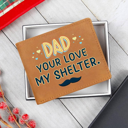 Dad Your Love My Shelter Genuine Cowhide Leather Wallet