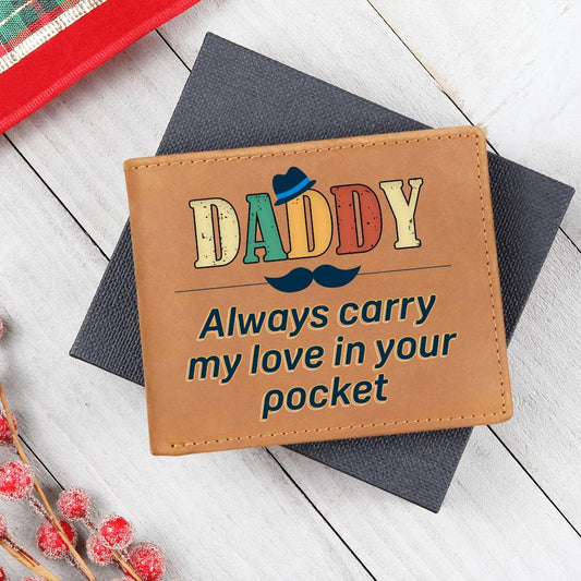 Dad Gift - Daddy Always Carry My Love in your Pocket Genuine Cowhide Leather Wallet